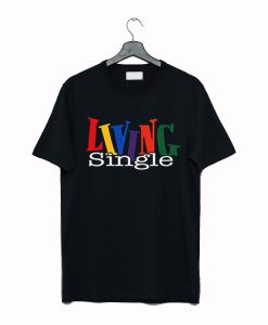 Living Single T Shirt KM