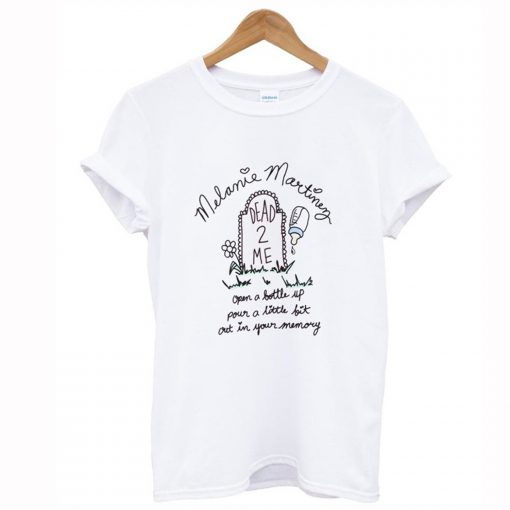 Melanie Martinez Dead To Me T-Shirt KM