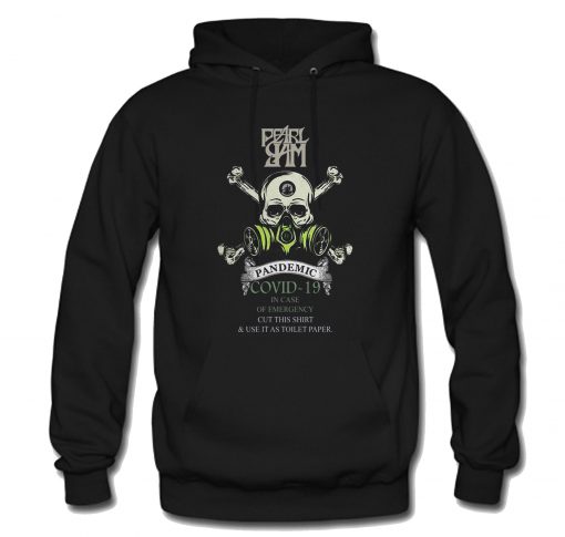 Pretty Pearl Jam 2020 Pandemic Covid-19 In Case Hoodie KM