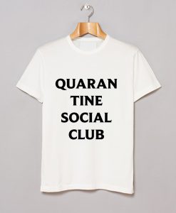 Quarantine Social Club T-Shirt KM