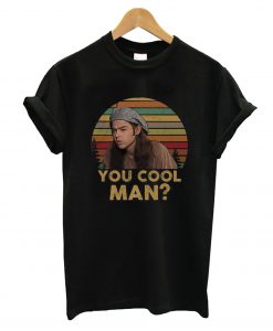 Ron Slater Dazed And Confused You Cool Man T-Shirt KM