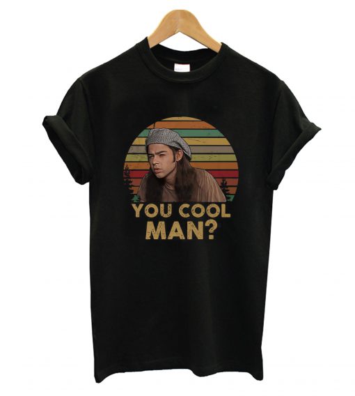 Ron Slater Dazed And Confused You Cool Man T-Shirt KM