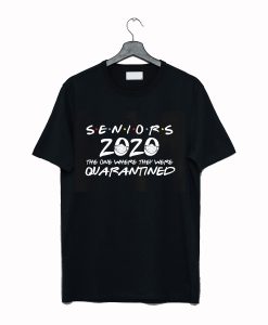 Seniors 2020 The One Where They Were Quarantined T-Shirt KM