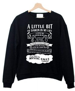 The vampire diaries a little bit of damon In My Life Sweatshirt KM