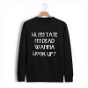 hi i’m tate i’m dead wanna hook up Unisex Sweatshirt KM