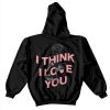 I Think I Love You Warp Black Rose Hoodie KM