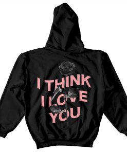 I Think I Love You Warp Black Rose Hoodie KM