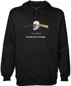 Pink freud the dark side of your mom Hoodie KM