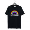 Rainbow I Love You 3000 T Shirt KM