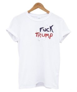 Fuck Trump T Shirt KM