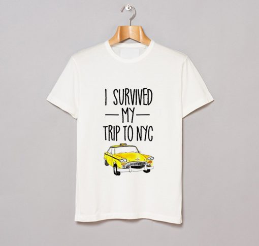 I Survived My Trip To NYC T Shirt White KM