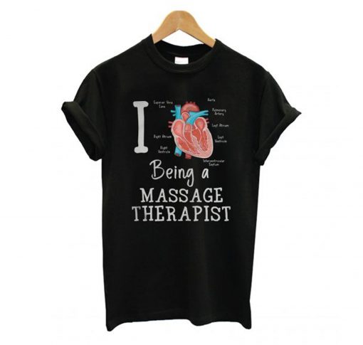 I love Being a massage therapist T Shirt KM