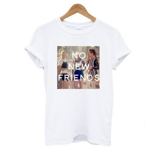 No new friends clueless T-Shirt KM