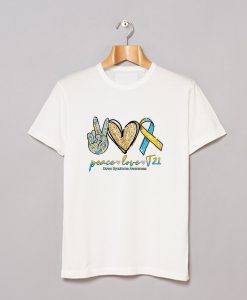 Peace love t21 down syndrome awareness T Shirt KM