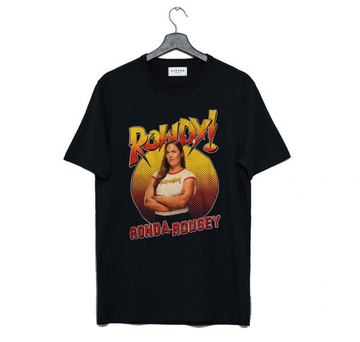 Rowdy Ronda Rousey T Shirt KM