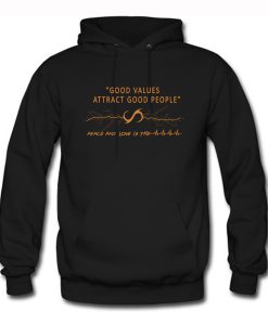 Samourai Good Values Attract Good People Hoodie KM