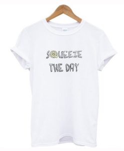 Squeeze The Day T-Shirt KM