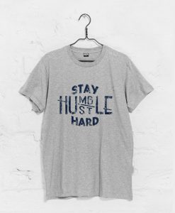 Stay Humble Hustle Hard T-Shirt Grey KM