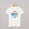 Stay Humble Hustle Hard T Shirt White KM