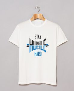 Stay Humble Hustle Hard T Shirt White KM