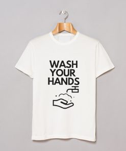 Wash Your Hands Classic T Shirt KM