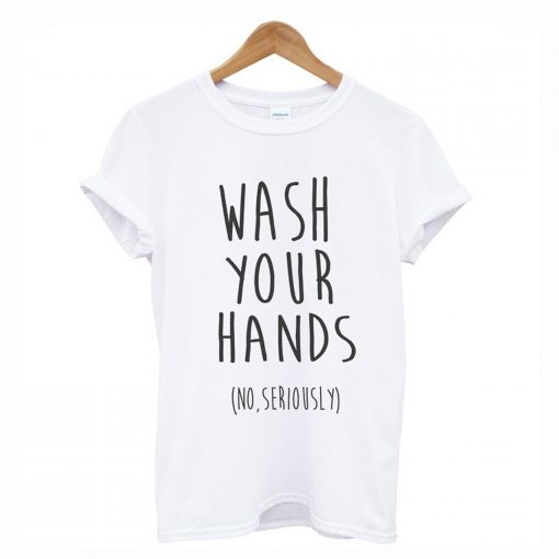 Wash Your Hands T-Shirt KM