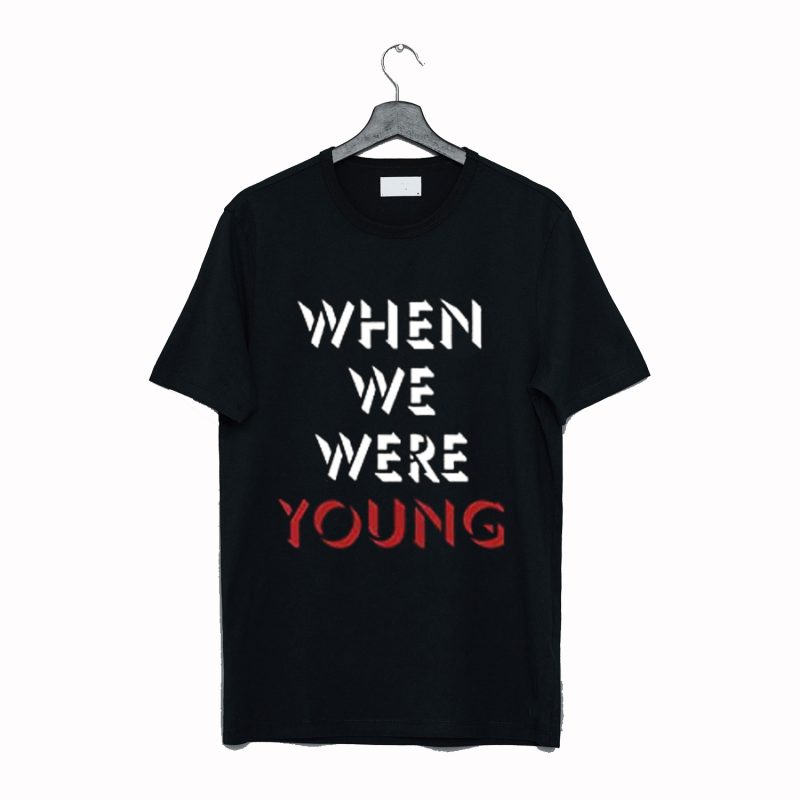 when we were young tour merch