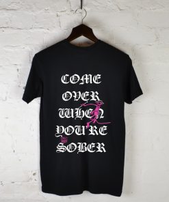 Come Over When You'Re Sober Return Of The Pink Panther T Shirt KM