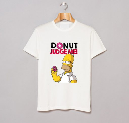 Donut Judge Me Homer Simpsons T-Shirt KM