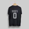 HOES 0 jersey T Shirt KM