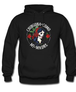 Ladies flower Chingona como mi madre Hoodie KM