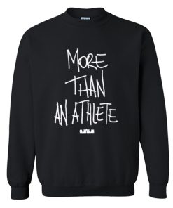 More Than An Athlete Sweatshirt KM