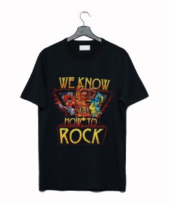 We Know How To Rock Muppet T Shirt KM