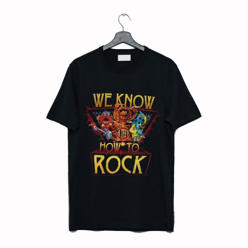 We Know How To Rock Muppet T Shirt KM