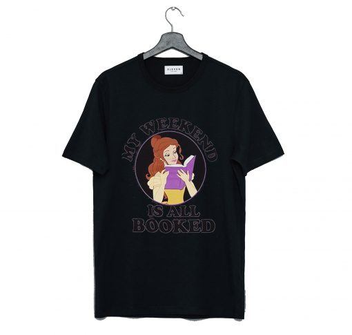 Belle My Weekend is All Booked T Shirt KM