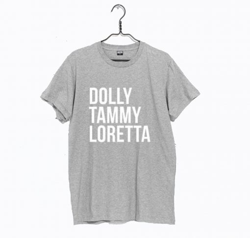 Dolly Tammy Loretta T Shirt KM