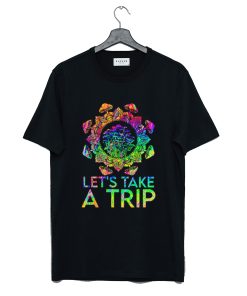 Mushroom Let's Take A Trip T Shirt KM