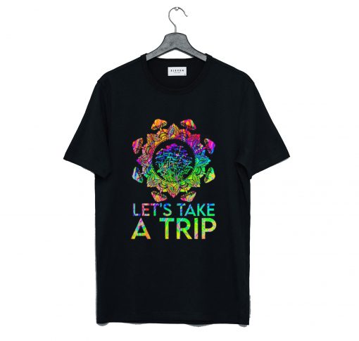 Mushroom Let's Take A Trip T Shirt KM