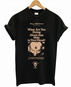 Rozz Williams Museum of Death What Are You Doing About That Hole In Your Head T Shirt KM