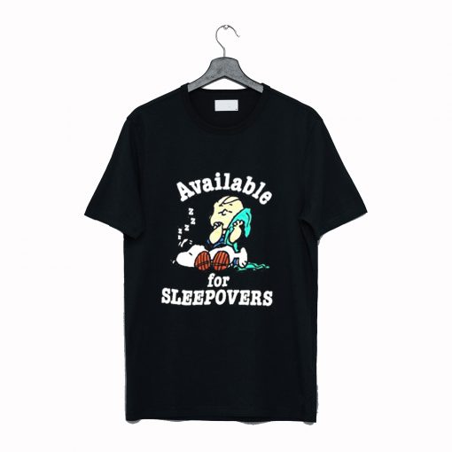 Available For Sleepovers Peanuts T-Shirt KM