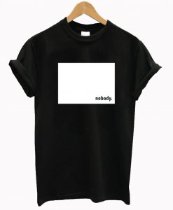 Nobody T Shirt KM