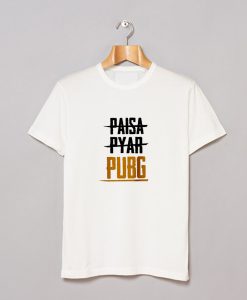 Paisa Pyar Ya Pubg T Shirt KM