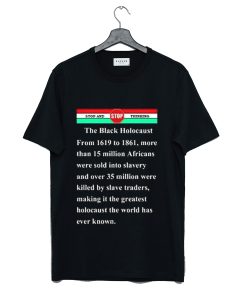 The black holocaust T Shirt KM