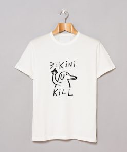 Fuck dog bikini kill T Shirt KM