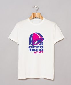 Oppo Taco Hit Mas T Shirt KM
