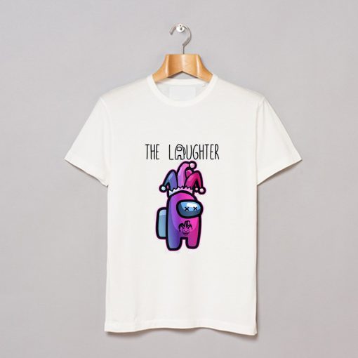 The Laughter - Among Us T Shirt KM