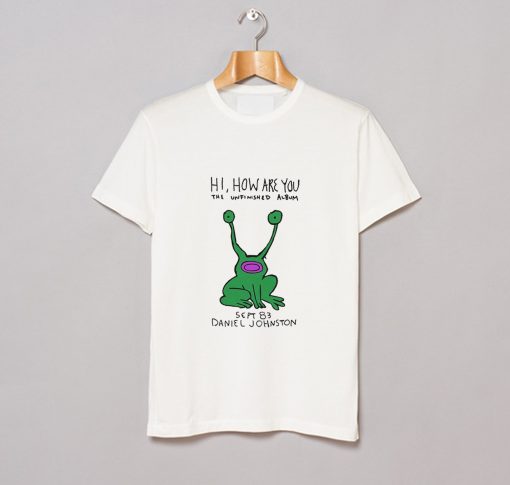 Hi How Are You Daniel Johnston T Shirt KM