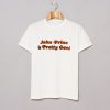 John Prine Is Pretty Good T Shirt KM