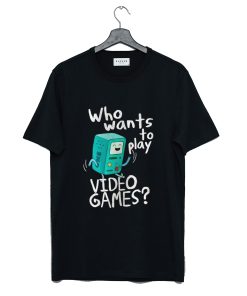 Adventure time BMO, who wants to play video games T-Shirt KM