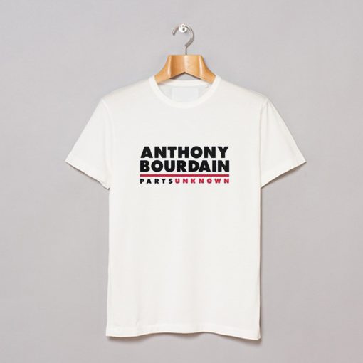 Anthony Bourdain Parts Unknown T-Shirt KM